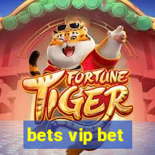 bets vip bet